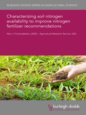 cover image of Characterizing soil nitrogen availability to improve nitrogen fertilizer recommendations
